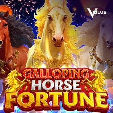 Vplus : Galloping Horse Fortune - SNIPLAY88