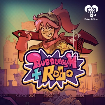 PeterSons : Bubblegum and Robo - SNIPLAY88