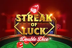Playtech : Streak of Luck: Double Dice - SNIPLAY88